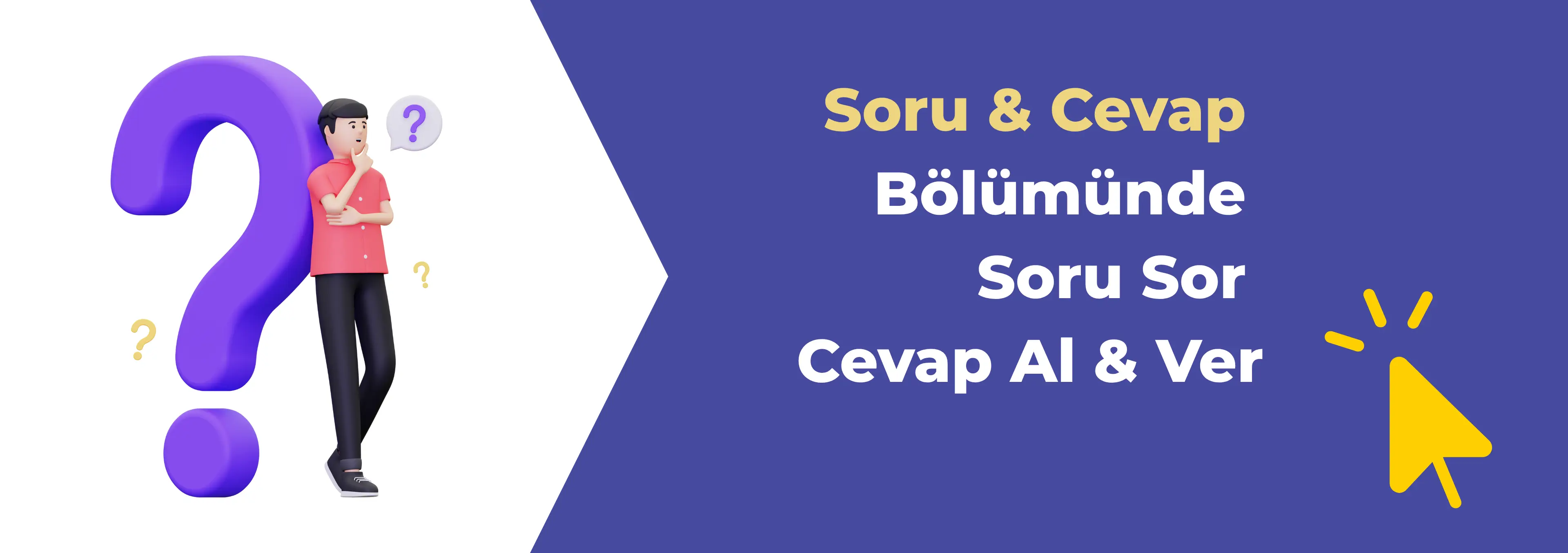 Soru & Cevap  Bölümünde  Soru Sor  Cevap Al & Ver